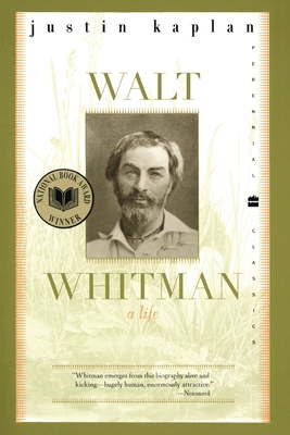 Walt Whitman: A Life - Justin Kaplan