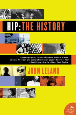 Hip: The History - John Leland