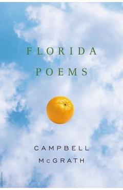 Coperta cărții 'Florida Poems - Campbell Mcgrath'