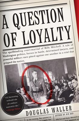 A Question of Loyalty - Douglas C. Waller