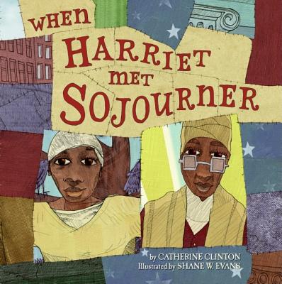 When Harriet Met Sojourner - Catherine Clinton