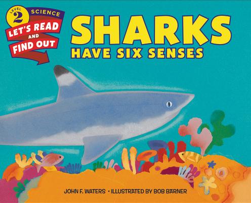Sharks Have Six Senses - John F. Waters