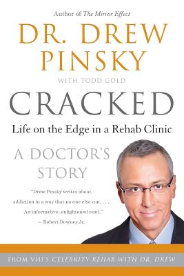 Cracked: Life on the Edge in a Rehab Clinic - Drew Pinsky