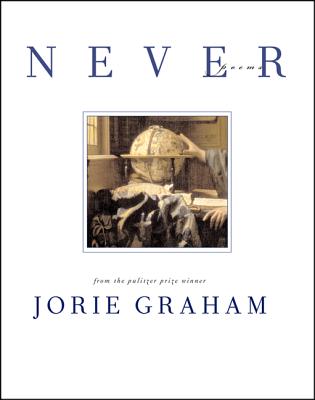 Never: Poems - Jorie Graham