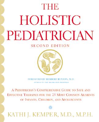 Holistic Pediatrician, The (Second Edition) - Kathi J. Kemper