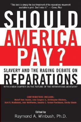 Coperta cărții 'Should America Pay?: Slavery and the Raging Debate on Reparations - Raymond Winbush'