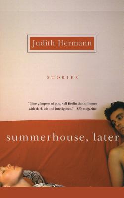 Summerhouse, Later - Judith Hermann