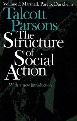 Structure of Social Action 2ed V1 - Talcott Parsons
