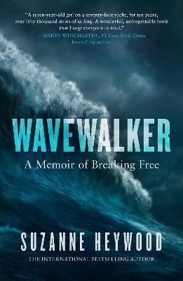 Wavewalker: A Memoir of Breaking Free - Suzanne Heywood