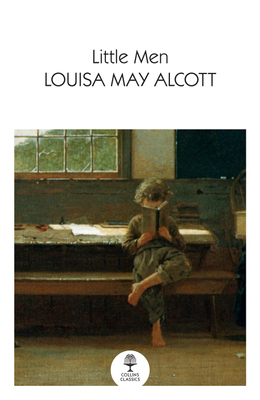 Little Men: Life at Plumfield with Jo's Boys - Louisa May Alcott