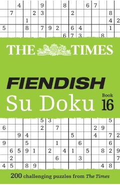 The Times Fiendish Su Doku Book 16: 200 Challenging Su Doku Puzzles - The Times Mind Games