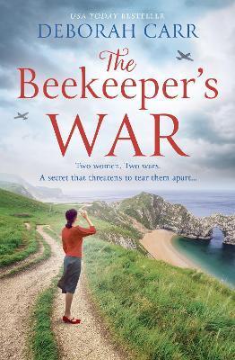 The Beekeeper's War - Deborah Carr