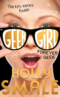 Forever Geek - Holly Smale