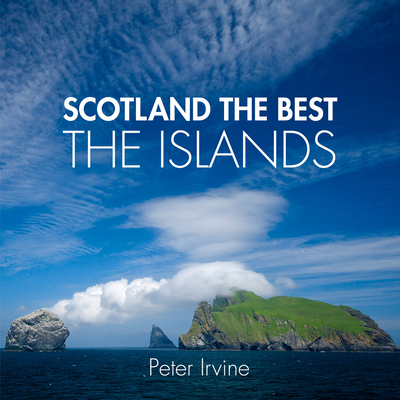 Scotland the Best Islands - Peter Irvine