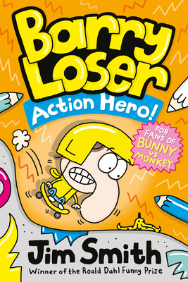Barry Loser: Action Hero! - Jim Smith