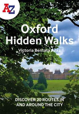 A A-Z Oxford Hidden Walks: Discover 20 Routes in and Around the City - A-z Maps