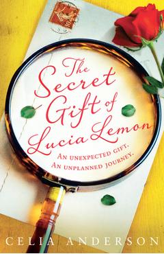 Coperta cărții 'The Secret Gift of Lucia Lemon - Celia Anderson'