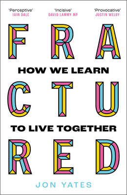 Fractured: How We Learn to Live Together - Jon Yates