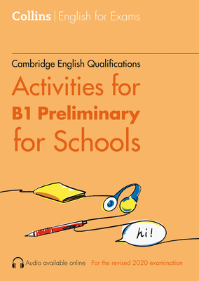 Collins Cambridge English -- Activities for B1 Preliminary for Schools - Rebecca Adlard