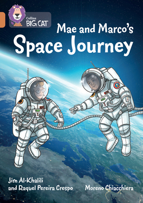 Mae and Marco's Space Journey: Band 12/Copper - Jim Al-khalili