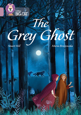 The Grey Ghost: Band 18/Pearl - Stuart Hill