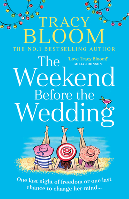 The Weekend Before the Wedding - Tracy Bloom