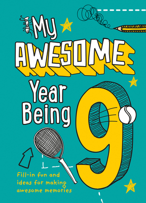 My Awesome Year Being 9 - Harpercollins Uk