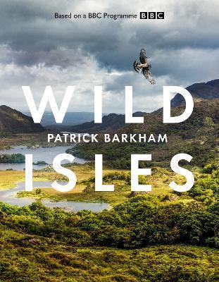 Wild Isles - Patrick Barkham