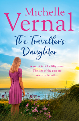 The Traveller's Daughter - Michelle Vernal