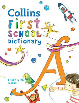 Collins First School Dictionary - Collins Dictionaries