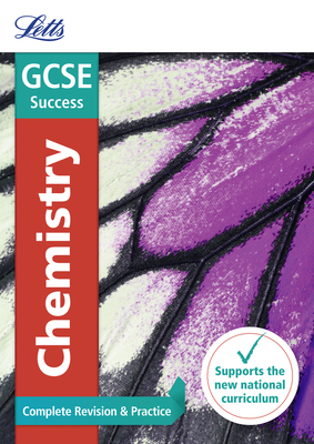 Letts GCSE Revision Success - New 2016 Curriculum - GCSE Chemistry: Complete Revision & Practice - Collins Uk