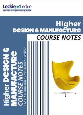 Course Notes - Cfe Higher Design and Manufacture Course Notes - Collins Uk