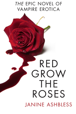 Red Grow the Roses - Janine Ashbless