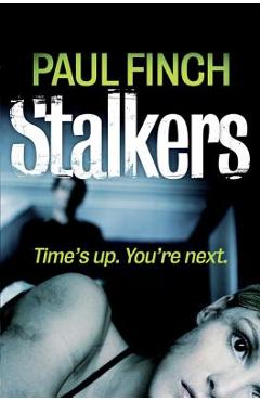 Coperta cărții 'Stalkers (Detective Mark Heckenburg, Book 1) - Paul Finch'