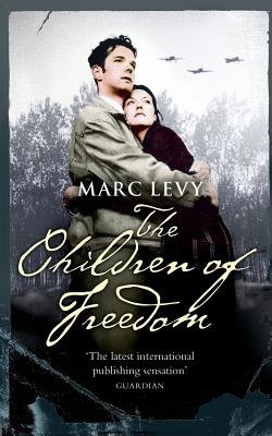 The Children of Freedom - Marc Levy