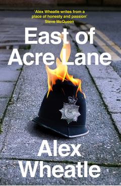 Poza produsului East of Acre Lane - Alex Wheatle
