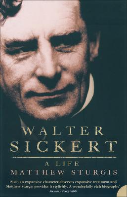 Walter Sickert - Matthew Sturgis