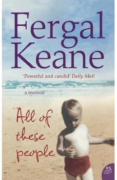 Coperta cărții 'All of These People: A Memoir - Fergal Keane'