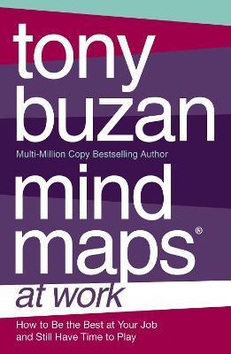 Mind Maps at Work - Tony Buzan