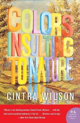 Colors Insulting to Nature - Cintra Wilson