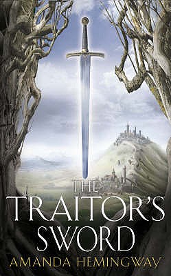 The Traitor's Sword: The Sangreal Trilogy Two - Amanda Hemingway
