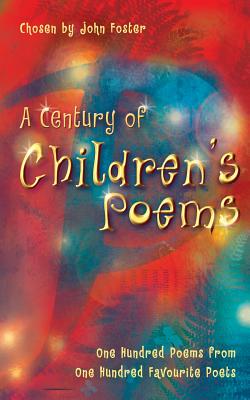 A Century of Children's Poems - Selected John Foster