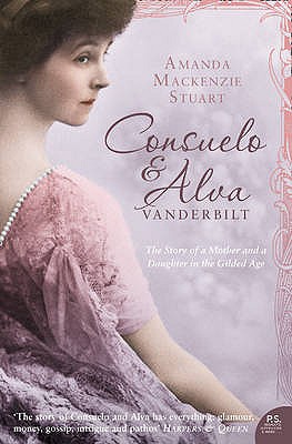 Consuelo and Alva Vanderbilt - Amanda Mackenzie Stuart