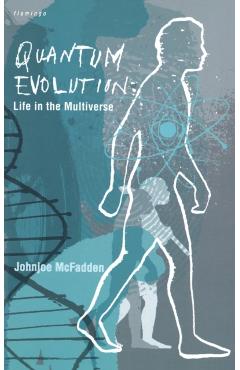 Quantum Evolution - Johnjoe Mcfadden