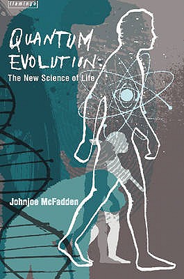 Quantum Evolution - Johnjoe Mcfadden