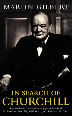 In Search of Churchill - Martin Gilbert