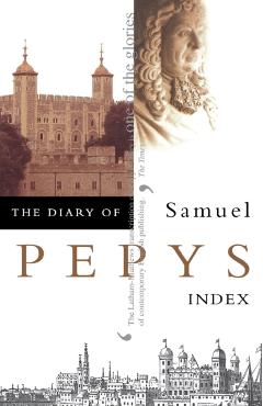 The Diary of Samuel Pepys - Samuel Pepys