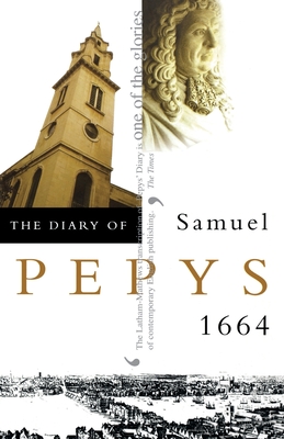 The Diary of Samuel Pepys: Volume V - 1664 - Samuel Pepys