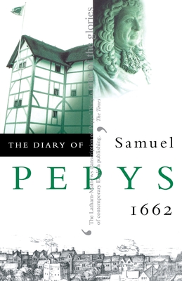 The Diary of Samuel Pepys: Volume III - 1662 - Samuel Pepys