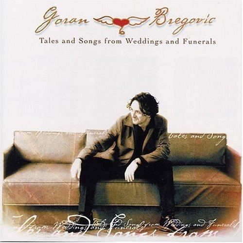 Imaginea produsului 'CD Goran Bregovic - Tales and songs from weddings and funerals'